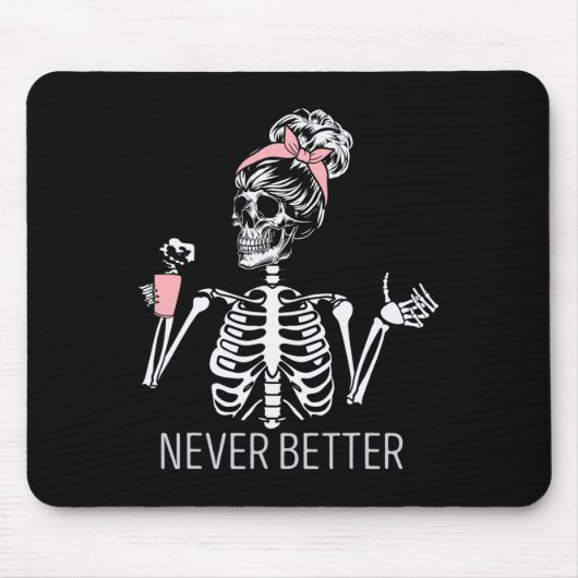 Never Better Skeleton Coffee Halloween Co マウスパッド (正面)