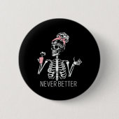 Never Better Skeleton Coffee Halloween Co 缶バッジ (正面)
