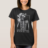 Never Better Skeleton Coffee Halloween Co Tシャツ (正面)