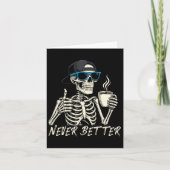 Never Better Skeleton Coffee Halloween Tee Men Wom カード (正面)