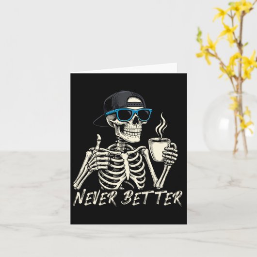 Never Better Skeleton Coffee Halloween Tee Men Wom カード (黄色い花)