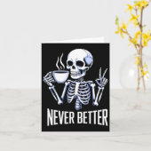 Never Better Skeleton Drinking Coffee Halloween Me カード (黄色い花)