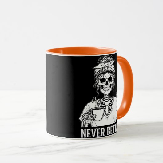 Never Better Skeleton Funny Halloween Coffee Mug マグカップ (正面右)