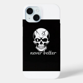 Never Better Skull Graphic iPhone 15ケース
