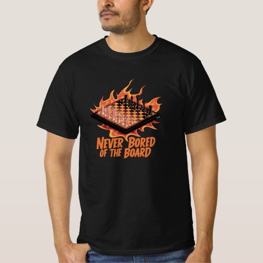 Never bored of the Board Chess T-Shirt Tシャツ (正面)
