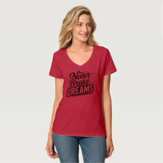 Never Brake Dreams | モチベーション 女性 タイポグラフィ Tシャツ