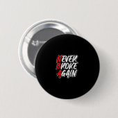 Never Broke Again - すばらしい努力と根性 モチベーショ 缶バッジ (正面&裏面)