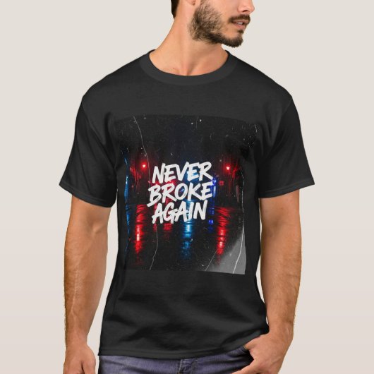 "Never Broke Again" Gritty Urban Tシャツ – Edgy (正面)