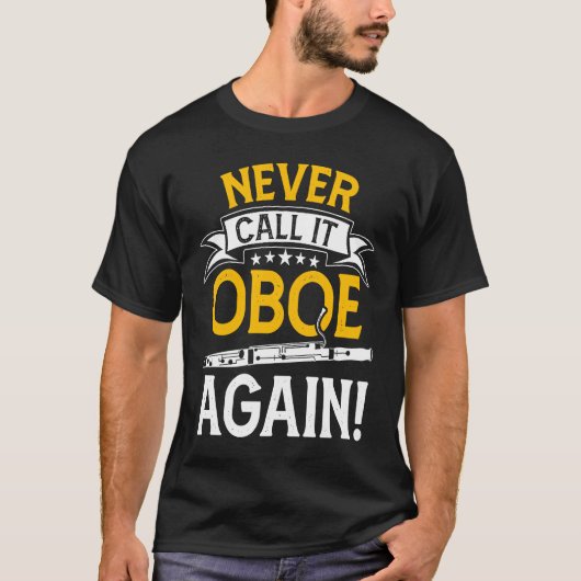 Never Call It Oboe Again  Bassoon Players Bassooni Tシャツ (正面)