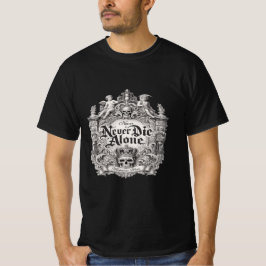 Never Die Alone Gothic Skull Quote T-Shirt Tシャツ