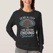 Never Ending Search Ancestry Historian Genealogy G Tシャツ (正面)
