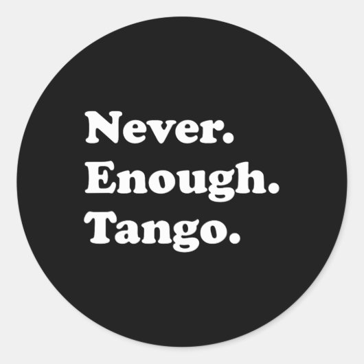 never Enough丹後おもしろい踊りタンゴダンス ラウンドシール (正面)