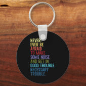 Never. Ever Be Afraid To Make Some Noise キーホルダー (正面)