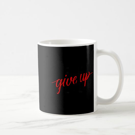 Never Ever Give Up, Insrational Motivational Quote コーヒーマグカップ (右)