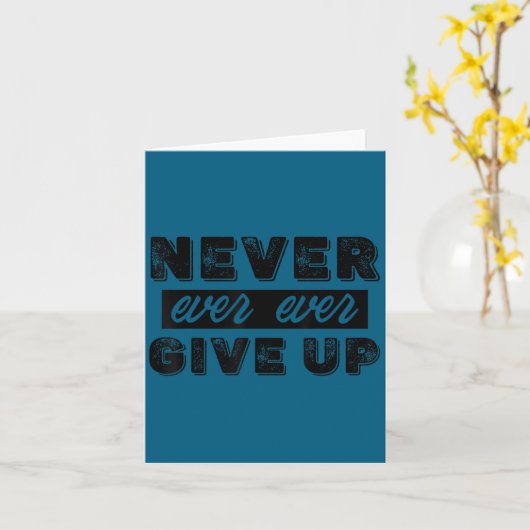 Never Ever Give Up Insrational Motivational Quotes カード (黄色い花)