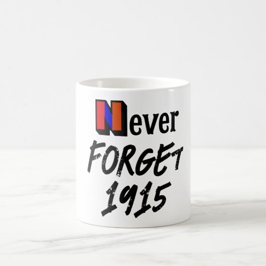 Never Forget 1915 Coffee Mug コーヒーマグカップ (中央)