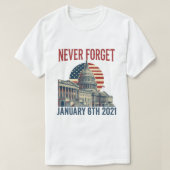 Never Forget January 6th 2021 T-Shirt Tシャツ (デザイン正面)