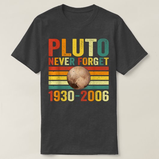 Never Forget Pluto, Astronomy Space Science 1475 Tシャツ (デザイン正面)