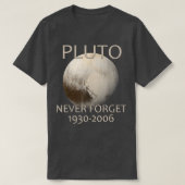 Never Forget Pluto Planet Space Science Nerdy Astr Tシャツ (デザイン正面)