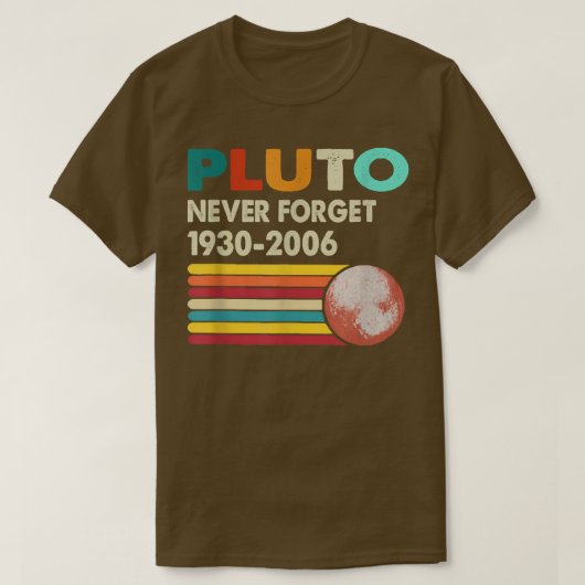 Never Forget Pluto Retro Style Funny Space Science Tシャツ (デザイン正面)
