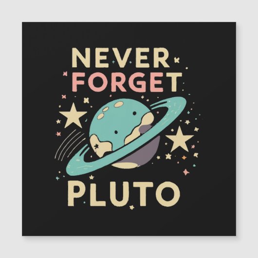 Never Forget Pluto Space Science (正面)