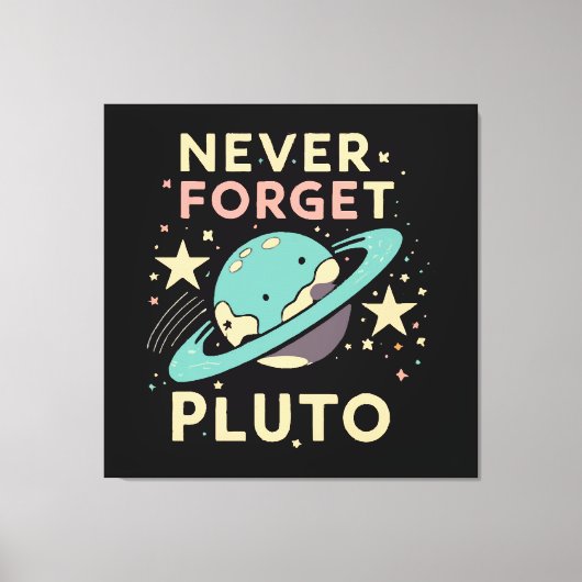 Never Forget Pluto Space Science キャンバスプリント (正面)