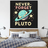 Never Forget Pluto Space Science キャンバスプリント (インサイチュ (寝室))