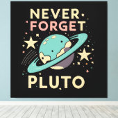 Never Forget Pluto Space Science キャンバスプリント (インサイチュ (ウッドフロア))