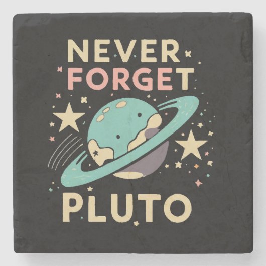 Never Forget Pluto Space Science ストーンコースター (正面)