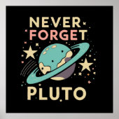 Never Forget Pluto Space Science ポスター (正面)