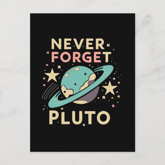 Never Forget Pluto Space Science ポストカード (正面)