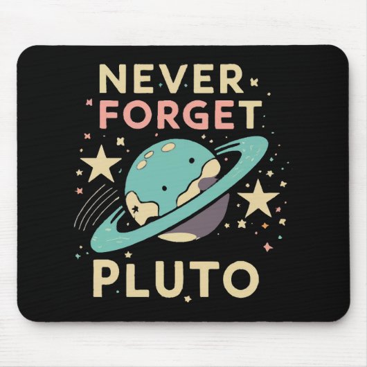 Never Forget Pluto Space Science マウスパッド (正面)