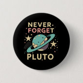 Never Forget Pluto Space Science 缶バッジ (正面)