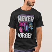 Never Forget the 90s Retro Art Print Tシャツ (正面)
