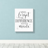 Never Forget the Difference You’ve Made キャンバスプリント (インサイチュ (ウッドフロア))