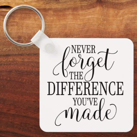 Never Forget the Difference You’ve Made キーホルダー (正面)