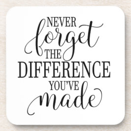 Never Forget the Difference You’ve Made コースター