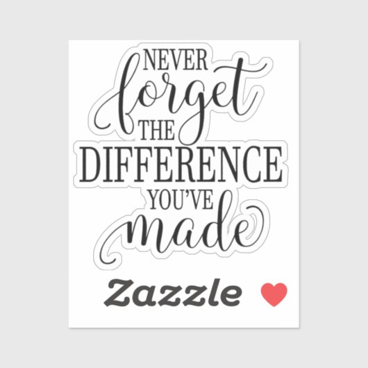 Never Forget the Difference You’ve Made シール (シート)