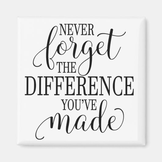 Never Forget the Difference You’ve Made マグネット (正面)