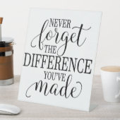 Never Forget the Difference You’ve Made 台座サイン (インサイチュ)