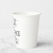 Never Forget the Difference You’ve Made 紙コップ (左)