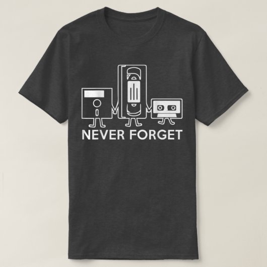 Never ForgetFloppy Disk、VHS、カセットテープ Tシャツ (デザイン正面)