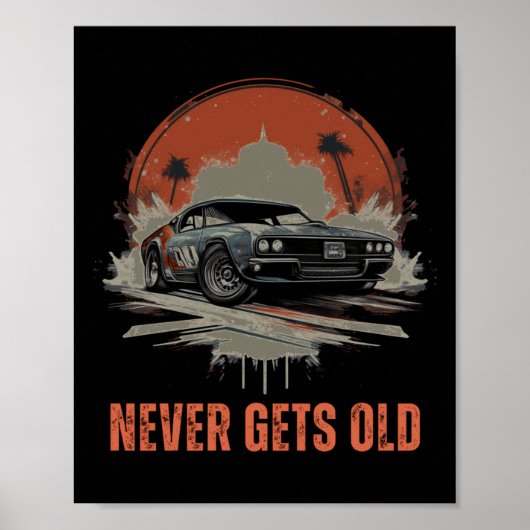 Never Gets Old - Muscle Car Sticker ポスター (正面)