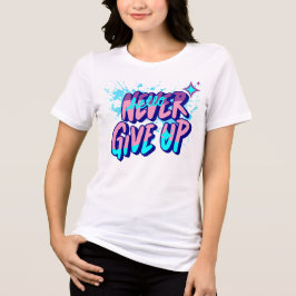 NEVER GIVE UP  トライブレンドＴシャツ