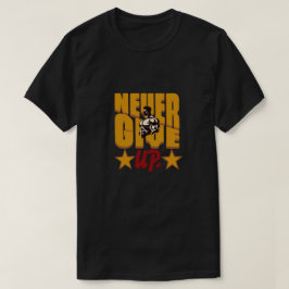 Never Give Up Bodybuilding Motivation Design Tシャツ