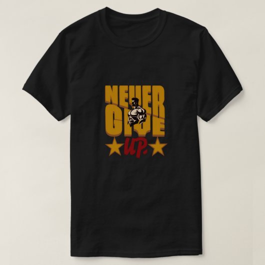 Never Give Up Bodybuilding Motivation Design Tシャツ (デザイン正面)