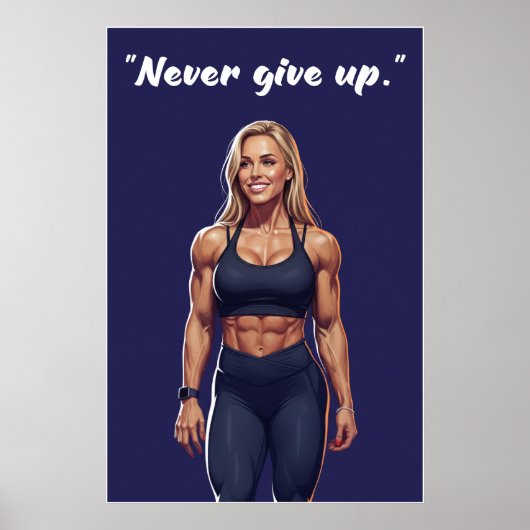 Never Give Up – Fitness Motivation Quote Poster ポスター (正面)