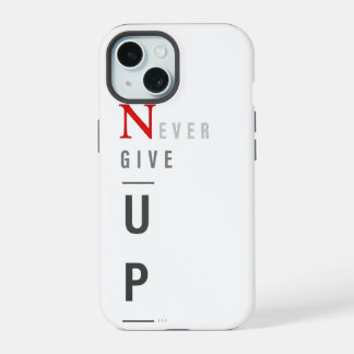 Never Give Up iPhoneケース iPhone 15ケース