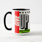 never give up keep pushing forward tea mug マグカップ (左)