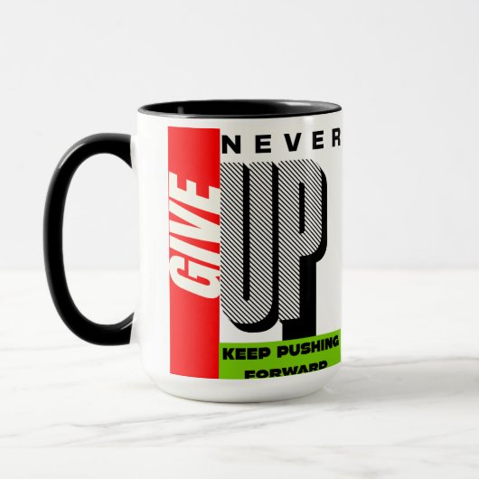 never give up keep pushing forward tea mug マグカップ (左)
